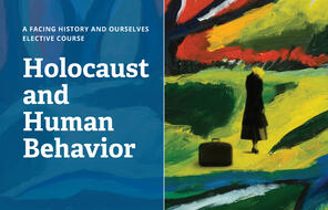 Holocaust and Human Behavior: A Facing History and Ourselves Elective Course Cover