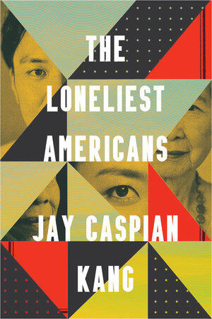 The Loneliest Americans book cover.