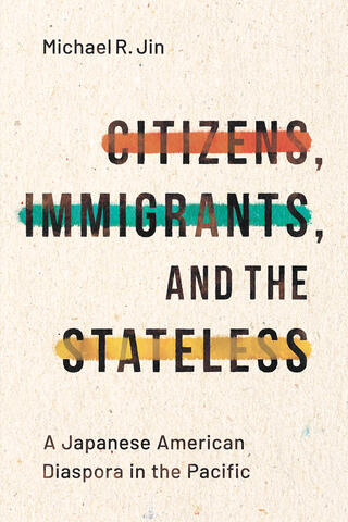 Citizens, Immigrants, and The Stateless book cover.